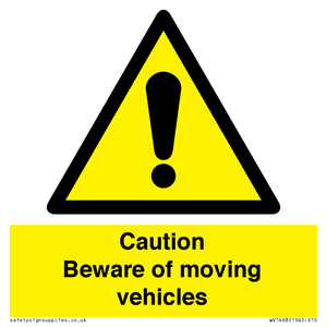 Caution Beware moving vehicles